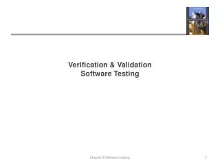 Verification &amp; Validation Software Testing