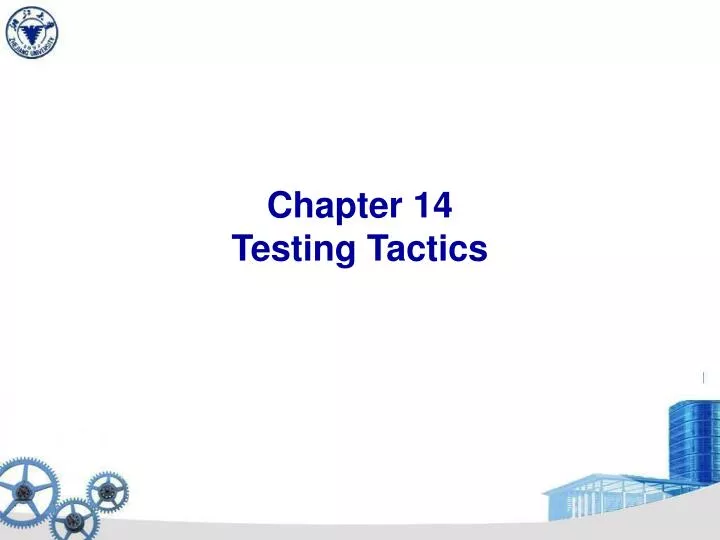 chapter 14 testing tactics