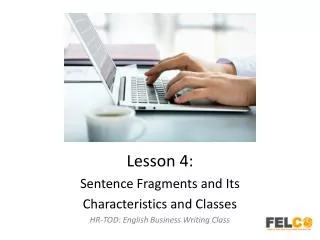 Lesson 4: Sentence Fragments and Its Characteristics and Classes