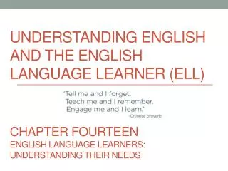 Understanding English and the English Language Learner (ELL)