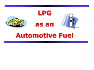 LPG as an Automotive Fuel