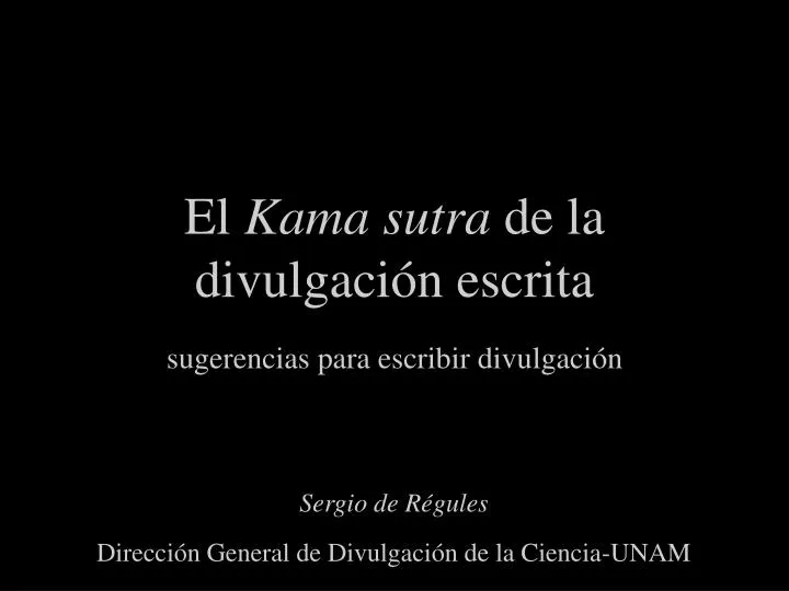 el kama sutra de la divulgaci n escrita