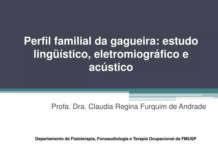perfil familial da gagueira estudo ling stico eletromiogr fico e ac stico
