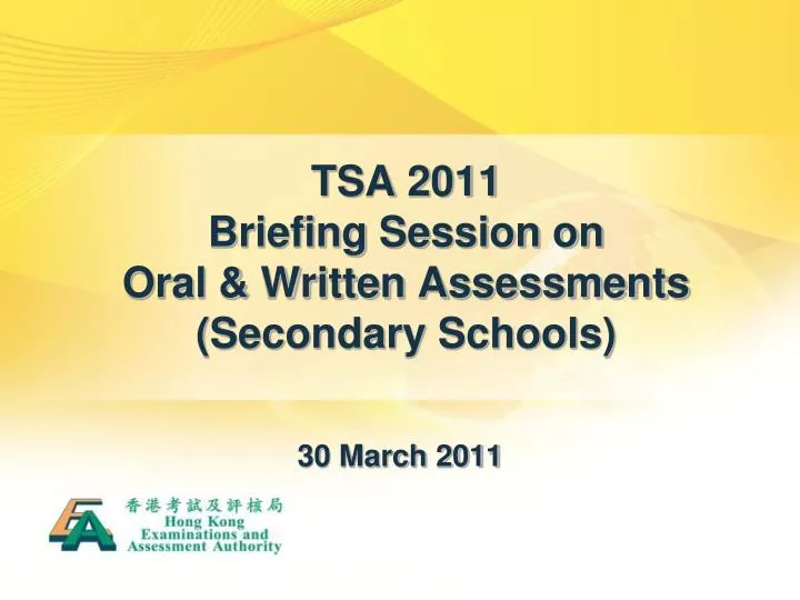 tsa 2011 briefing session on oral written assessments secondary schools