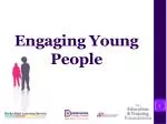 Engaging Young P eople - slide 1
