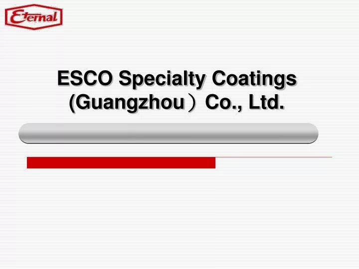 e sco specialty coatings guangzhou co ltd