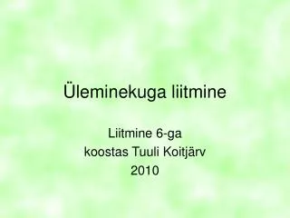 leminekuga liitmine