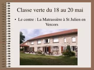 classe verte du 18 au 20 mai