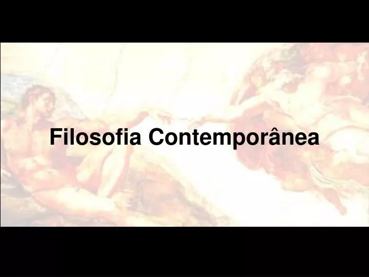 Ppt Filosofia Contempor Nea Powerpoint Presentation Free Download Id