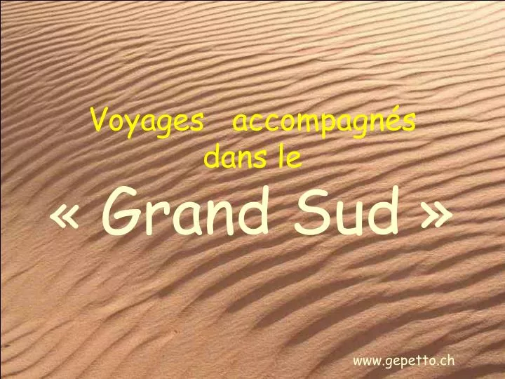 voyages accompagn s dans le grand sud