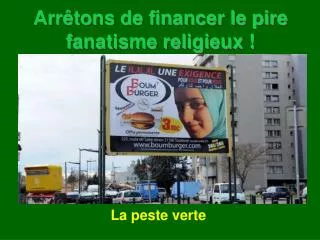 arr tons de financer le pire fanatisme religieux