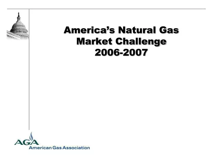 america s natural gas market challenge 2006 2007