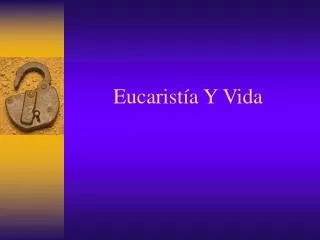 eucarist a y vida