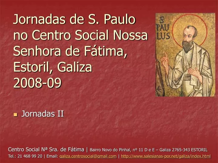 jornadas de s paulo no centro social nossa senhora de f tima estoril galiza 2008 09