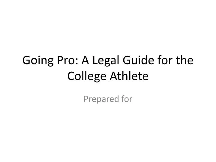 going pro a legal guide for the college athlete