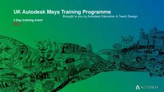 UK Autodesk Maya Training Programme