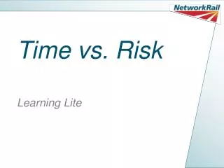 Time vs. Risk Learning Lite