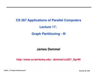 CS 267 Applications of Parallel Computers Lecture 17: Graph Partitioning - III