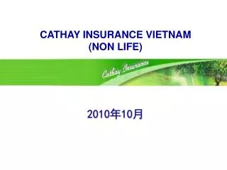 CATHAY INSURANCE VIETNAM (NON LIFE)