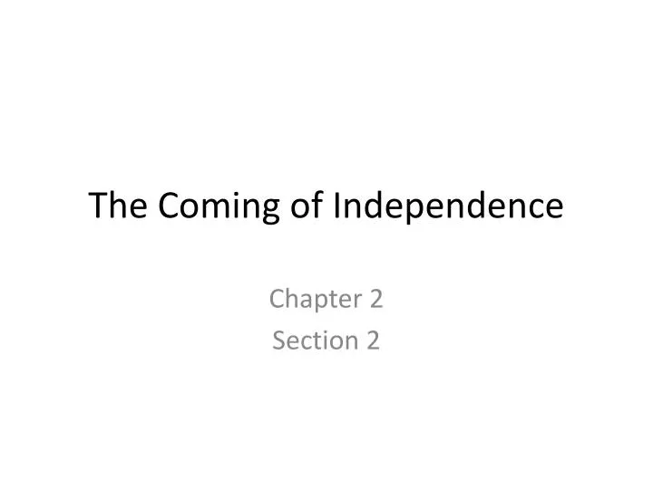 the coming of independence