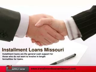 Installment Loans Missouri- Get Cash Advanced With Easy Repa