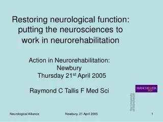 Restoring neurological function: putting the neurosciences to work in neurorehabilitation
