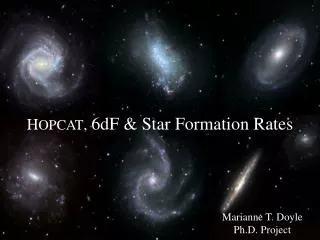 H OPCAT , 6dF &amp; Star Formation Rates