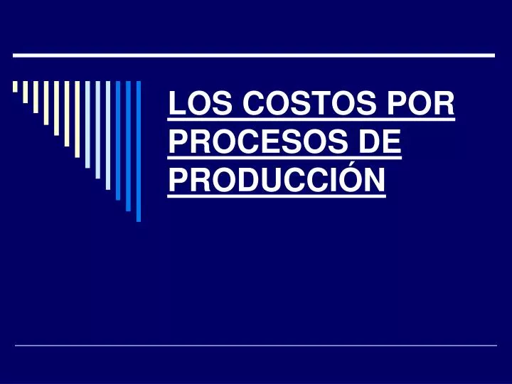 los costos por procesos de producci n
