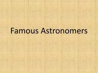 Famous Astronomers