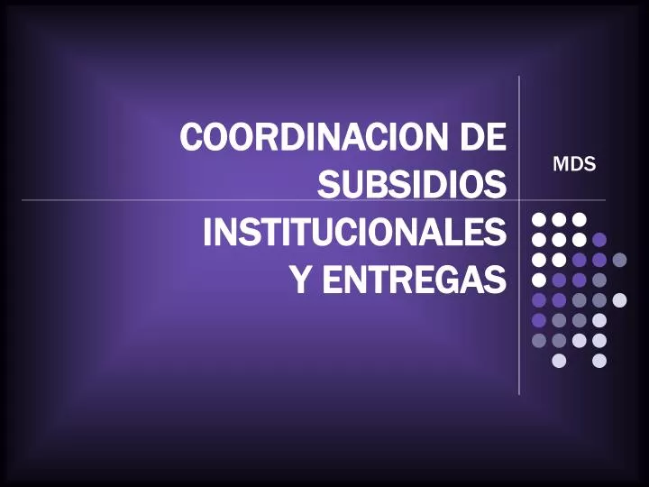 coordinacion de subsidios institucionales y entregas
