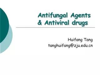 Antifungal Agents &amp; Antiviral drugs