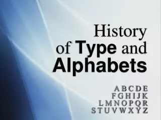 History of Type and Alphabets