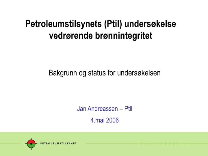 petroleumstilsynets ptil unders kelse vedr rende br nnintegritet