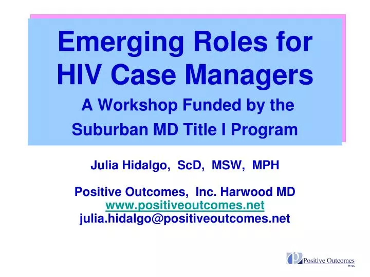 emerging roles for hiv case managers a workshop funded by the suburban md title i program