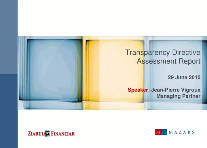 transparency directive assessment report 29 june 2010 speaker jean pierre vigroux managing partner