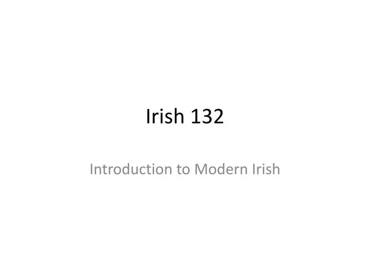 irish 132