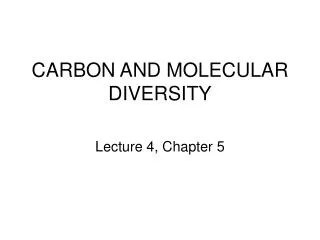 CARBON AND MOLECULAR DIVERSITY