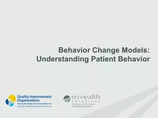 Behavior Change Models: Understanding Patient Behavior