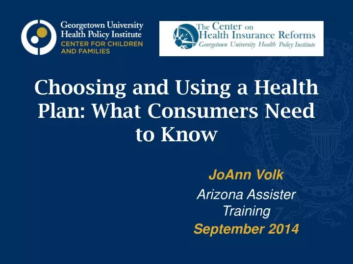 choosing and using a health plan what consumers need to know