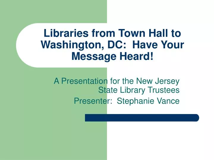 libraries from town hall to washington dc have your message heard