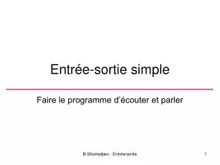 en tr e sortie simple