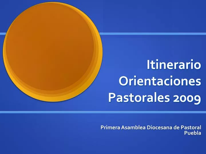 itinerario orientaciones pastorales 2009