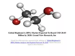 Global Bisphenol A Market Size and Share to 2020.