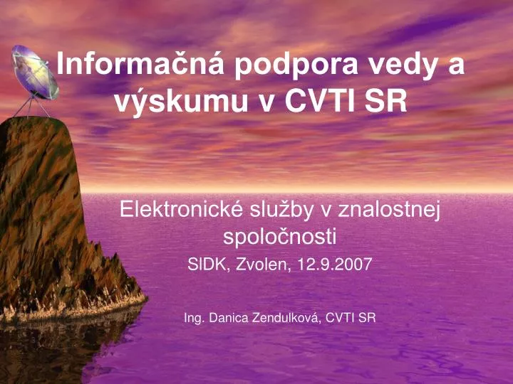 informa n podpora vedy a v skumu v cvti sr