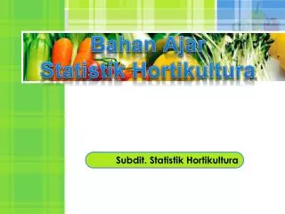 bahan ajar statistik hortikultura