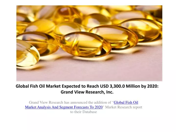 global fish oil market expected to reach usd 3 300 0 million by 2020 grand view research inc