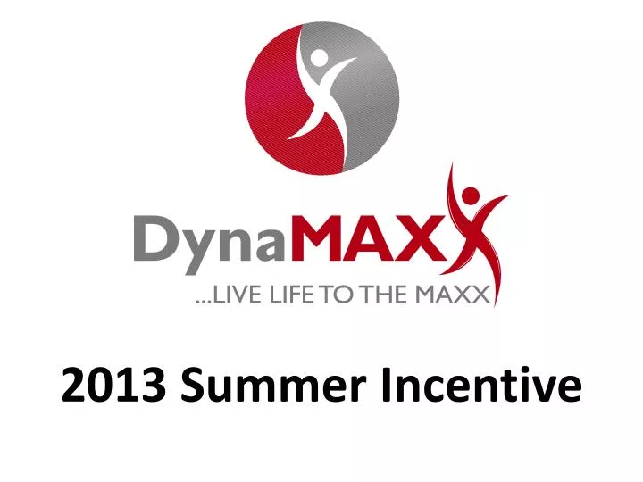 2013 summer incentive