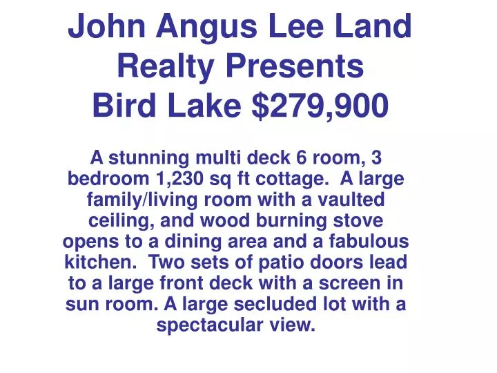 john angus lee land realty presents bird lake 279 900