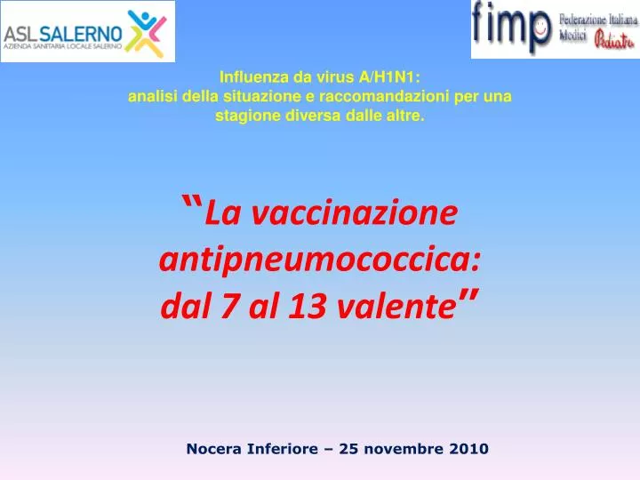 la vaccinazione antipneumococcica dal 7 al 13 valente