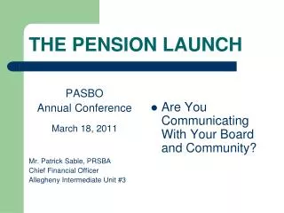 THE PENSION LAUNCH
